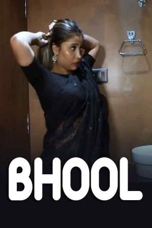 Bhool (2024) Hindi UnRated Short Film download full movie