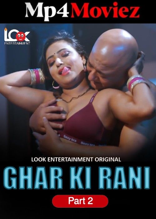 Ghar Ki Rani (2024) Hindi S01 Part 2 LookEntertainment Web Series download full movie